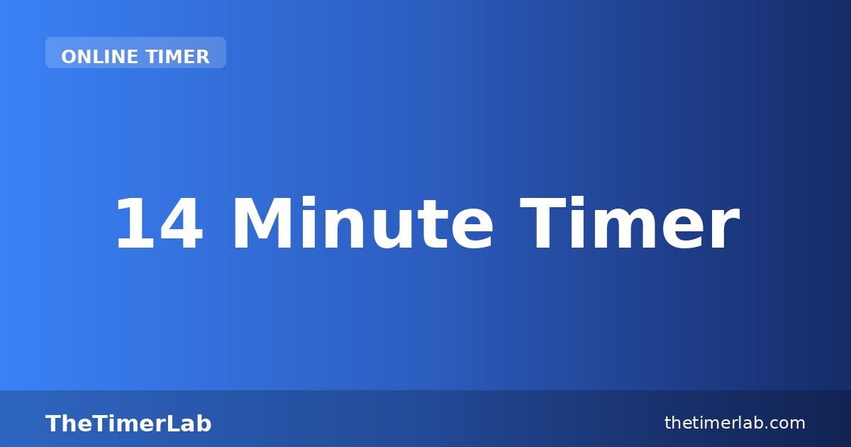 14 Minute Timer — Free Online Countdown | TheTimerLab