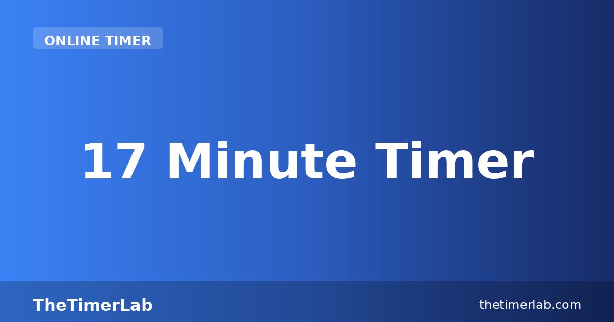 17 Minute Timer — Free Online Countdown | TheTimerLab