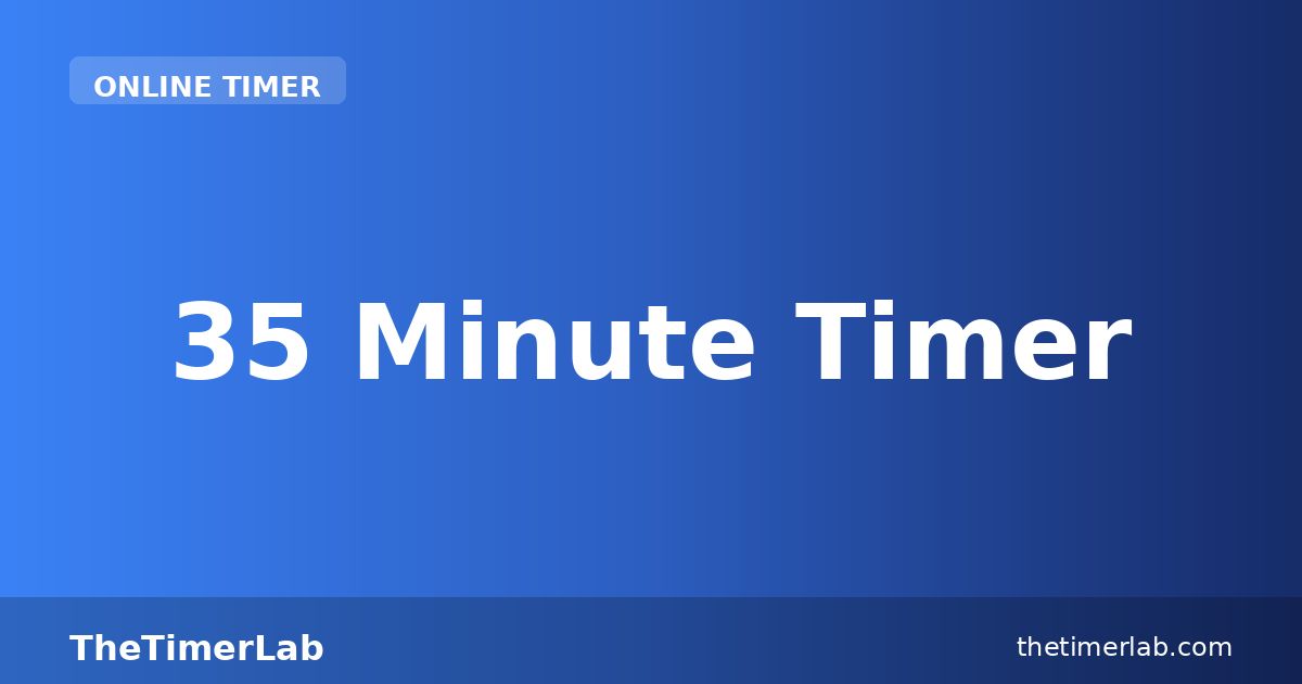 35 Minute Timer — Free Online Countdown | TheTimerLab