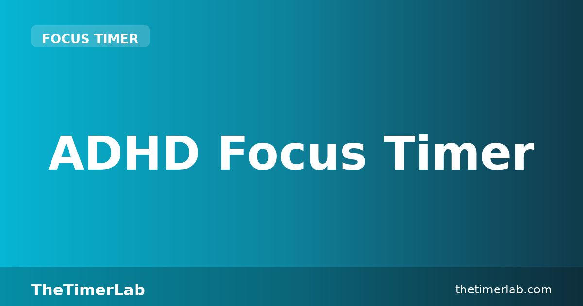 ADHD Focus Timer — Free Timed Work Sessions for ADHD Adults