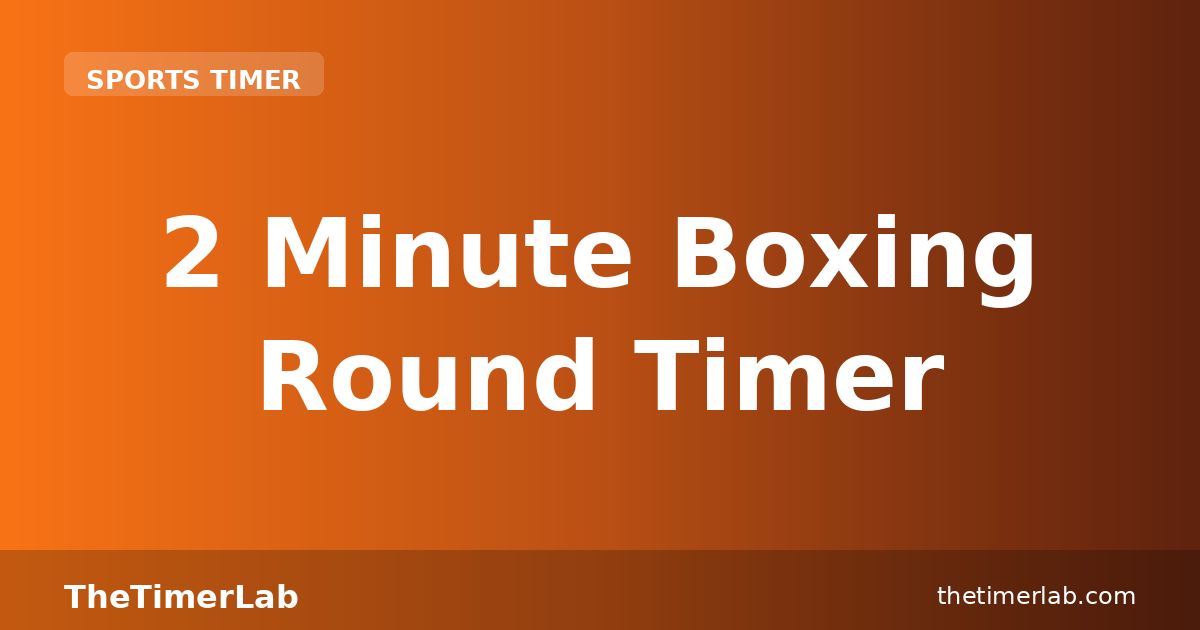 2 Minute Boxing Round Timer — Free Online | TheTimerLab