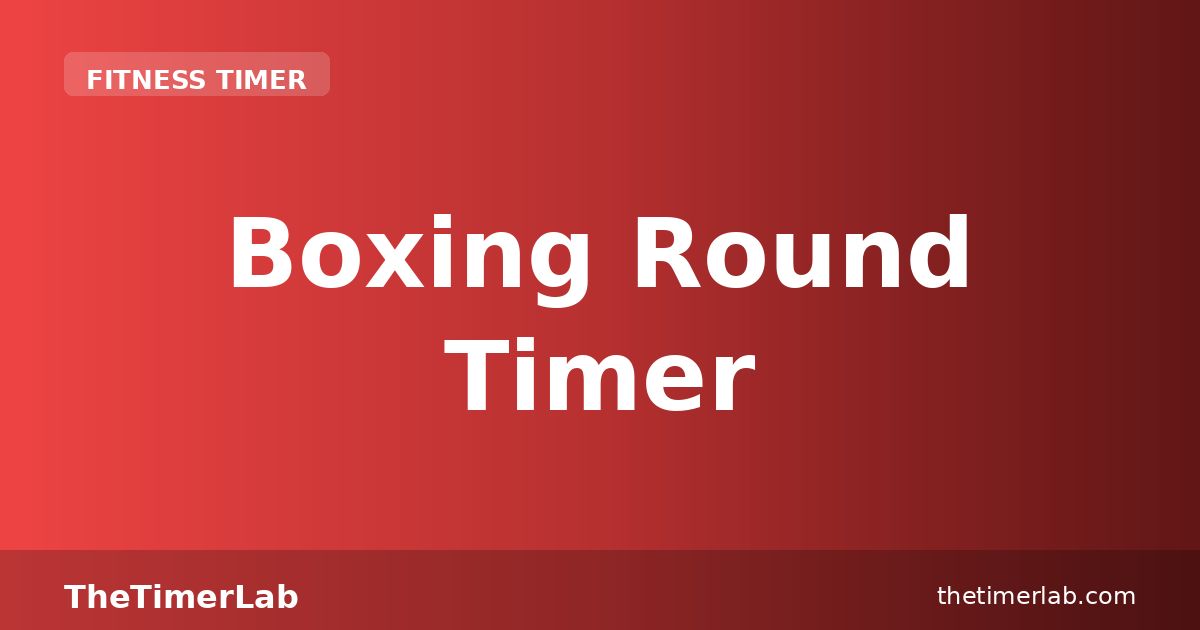 Boxing Round Timer — Free Online Boxing Timer | TheTimerLab