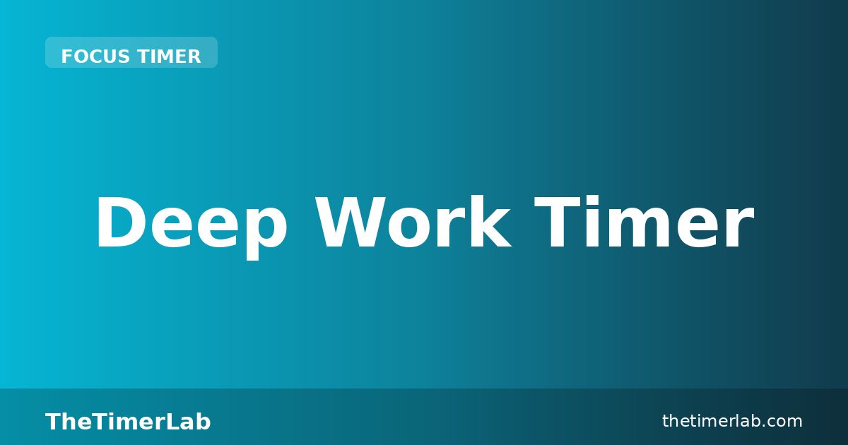 Deep Work Timer — 90 Minute Focus Session | TheTimerLab