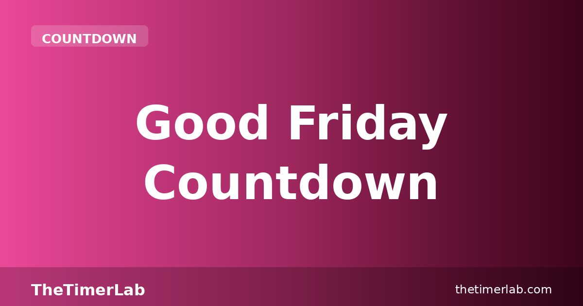 Good Friday Countdown 2027 — Free Timer Online