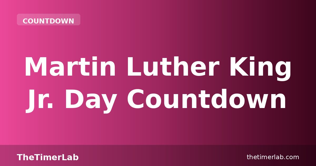 MLK Day Countdown 2027 — Free January Timer Online
